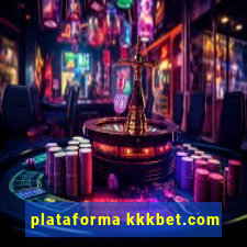 plataforma kkkbet.com